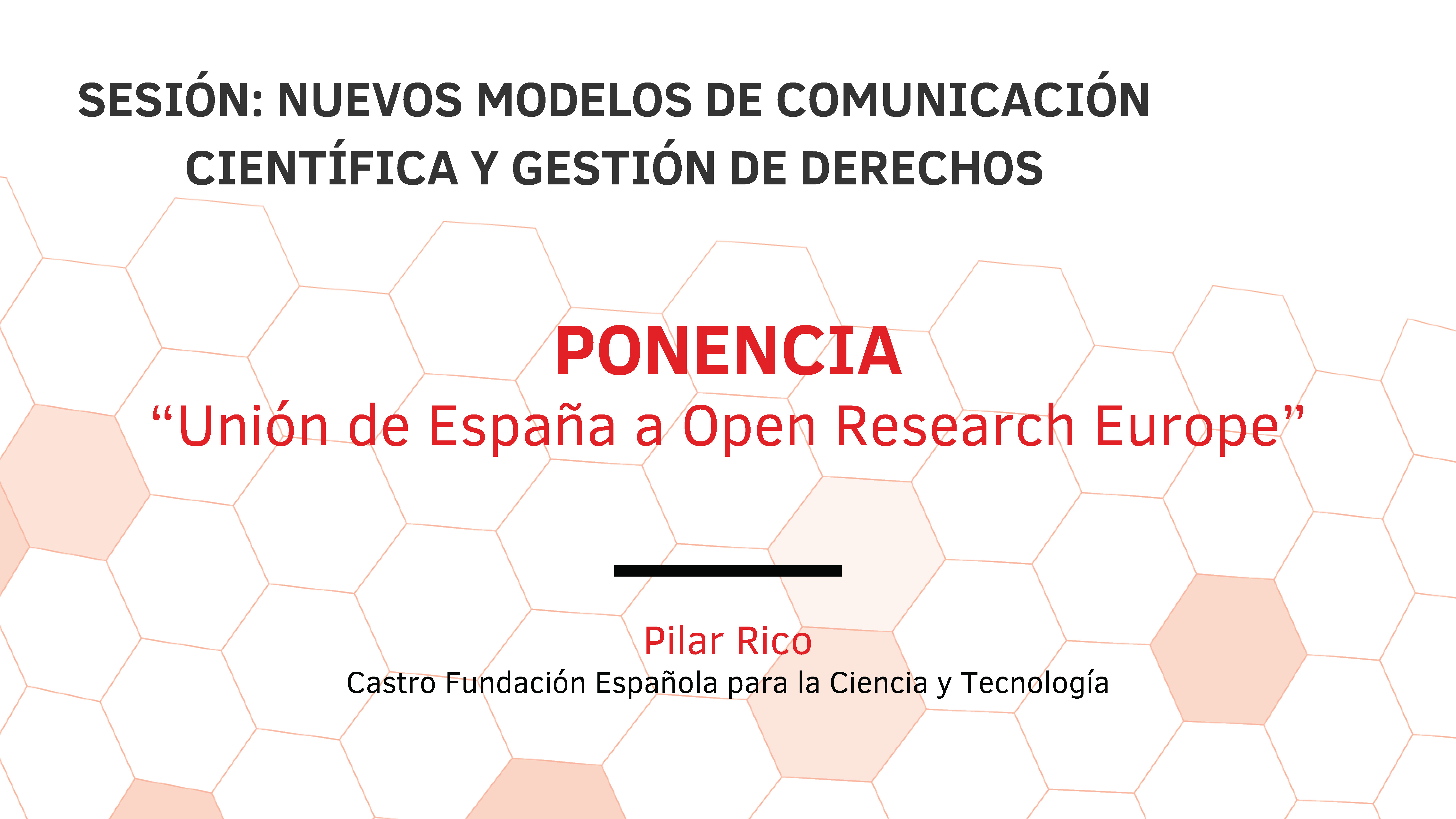 Sesión: Nuevos modelos de comunicación científica y gestión de derechos